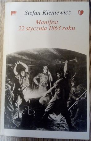 Stefan Kisielewski - Manifest 22 stycznia 1863 roku