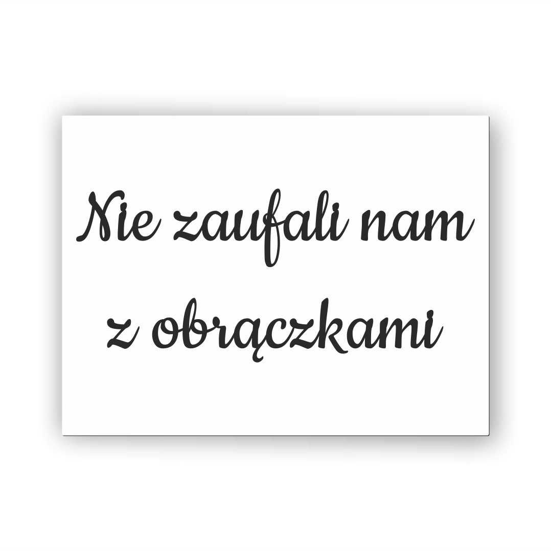 Nie zaufali nam z obrączkami - Tablica weselna 30x20cm