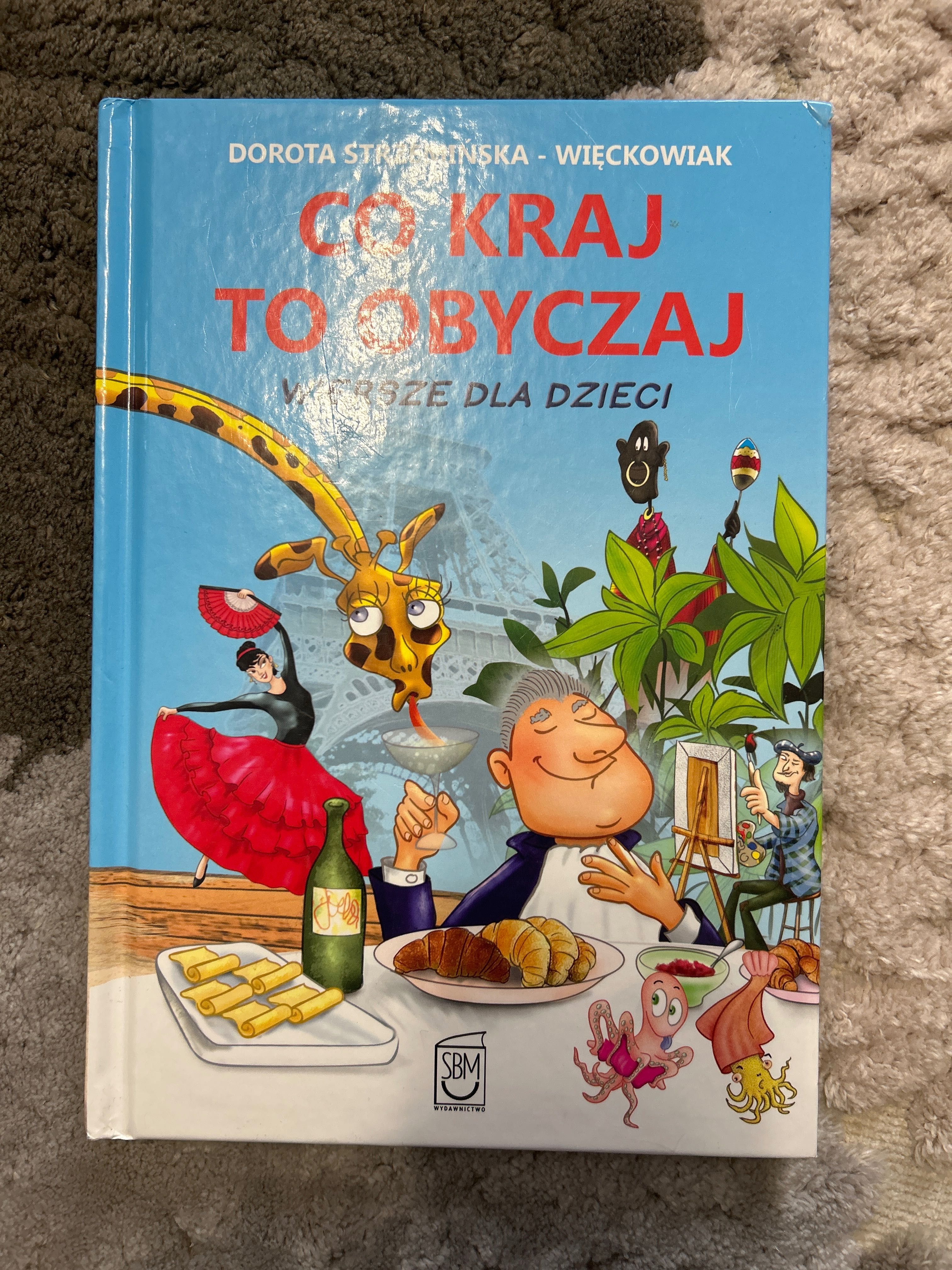 Co kraj to obyczaj wiersze dla dzieci. Dorota Strzemińska- Więckowiak