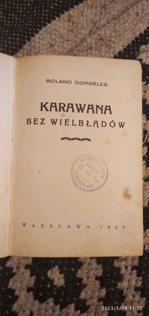 ,, Karawana bez wielbłądów "R.Dorgeles/ 1929r.