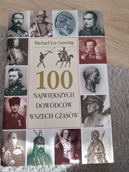 Kiążka 100 największych dowódców wszech czasów,  Michael lee lanning