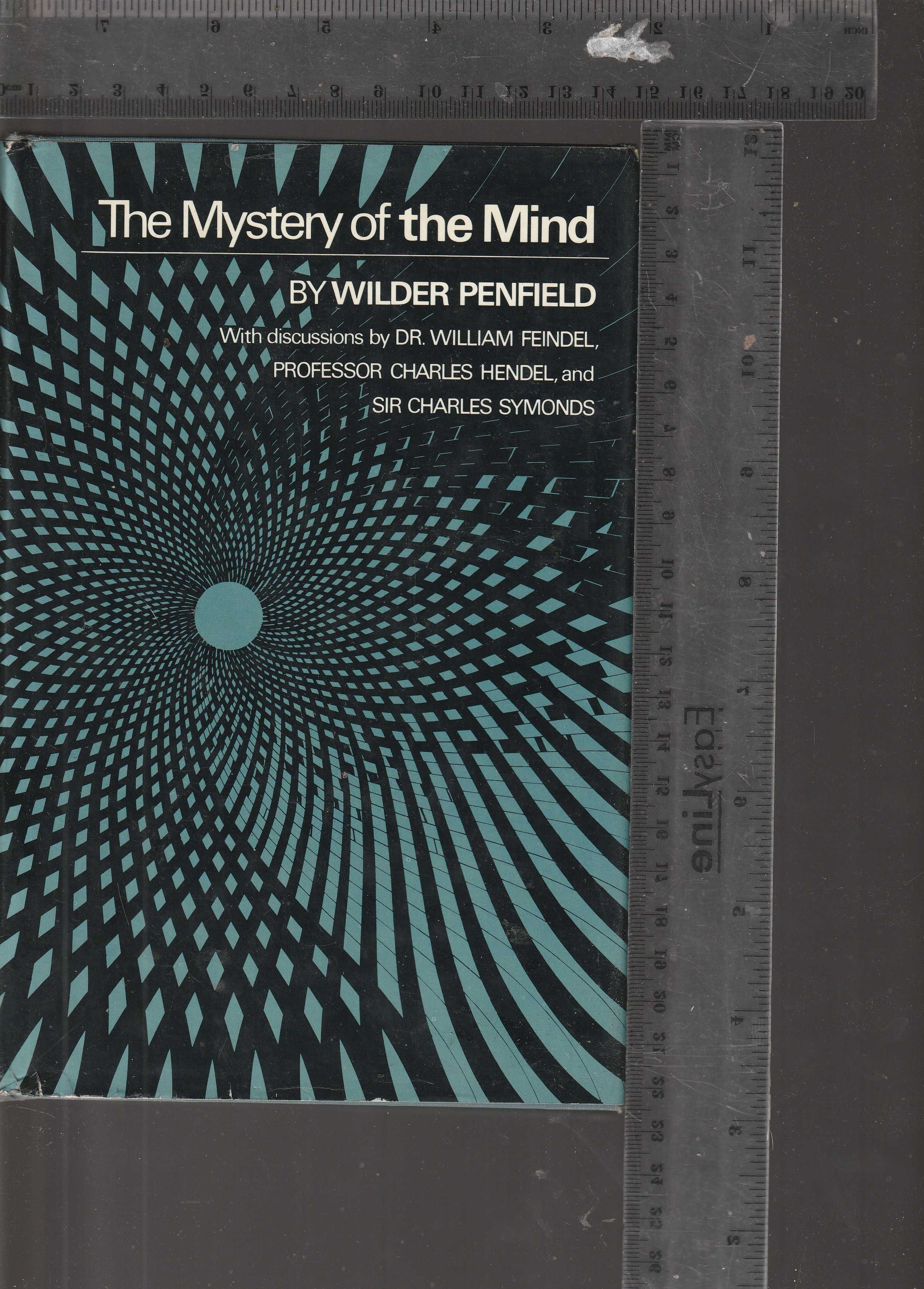 The mystery of the mind Wilder Penfield