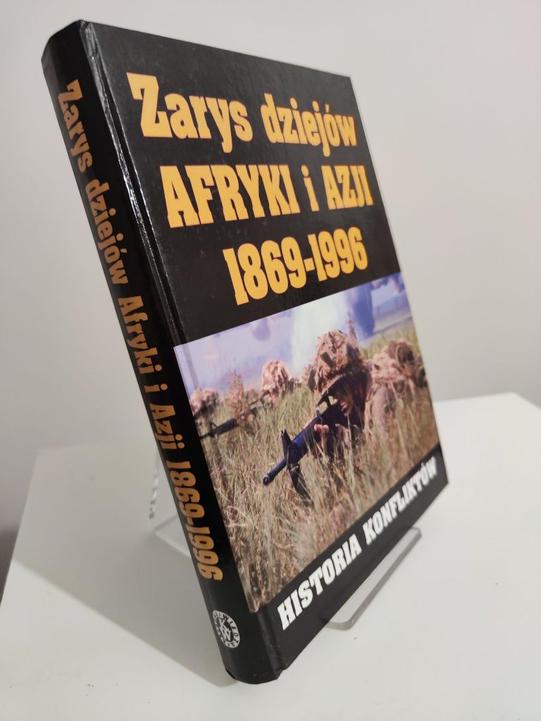 Zarys dziejów Afryki i Azji Historia konfliktów .