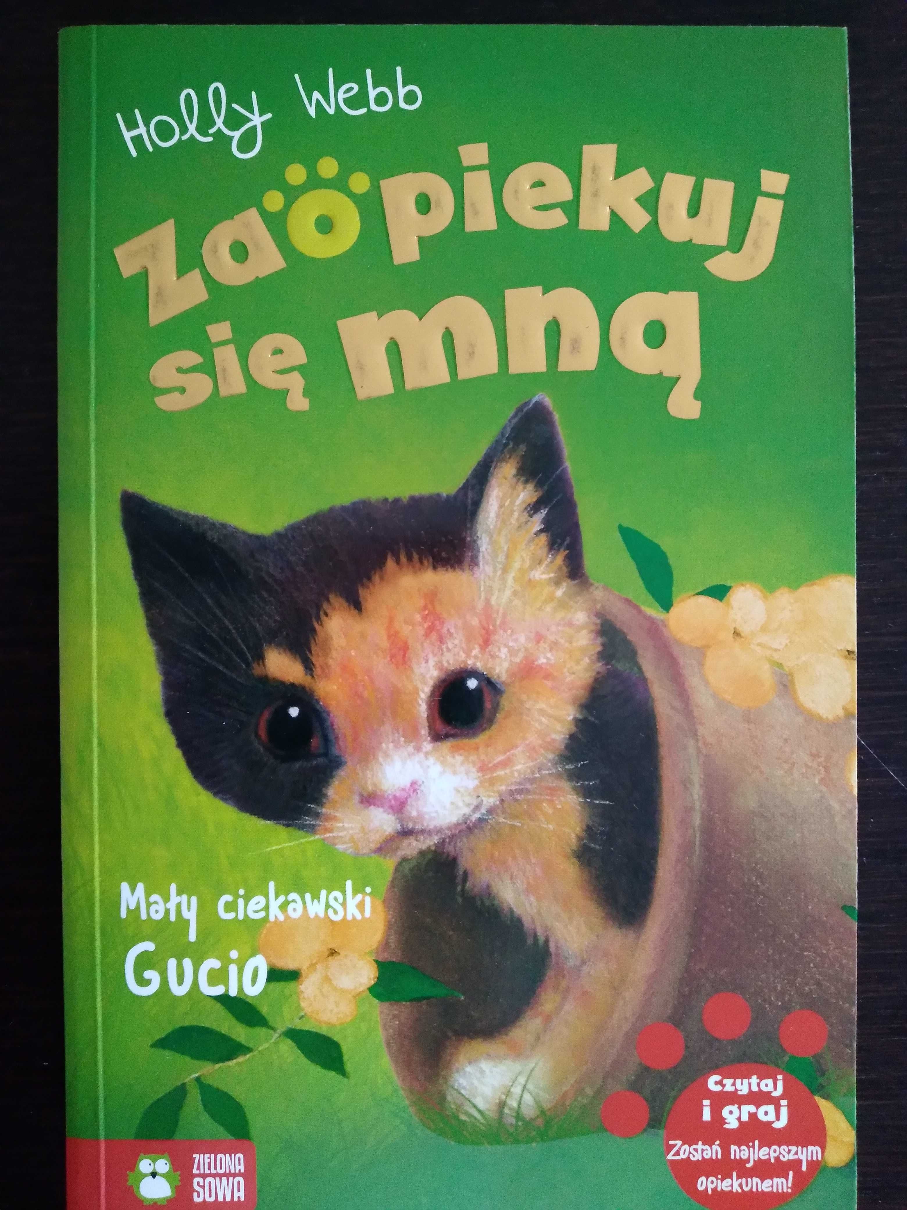 Holly Webb "Mały ciekawski Gucio" seria Zaopiekuj się mną + inne