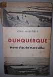 Livro- Ref: CxC - John Masefield - Dunquerque, 9 das de maravilha