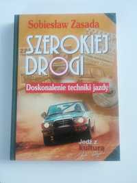 Szerokiej drogi. Doskonalenie techniki jazdy. Sobiesław Zasada