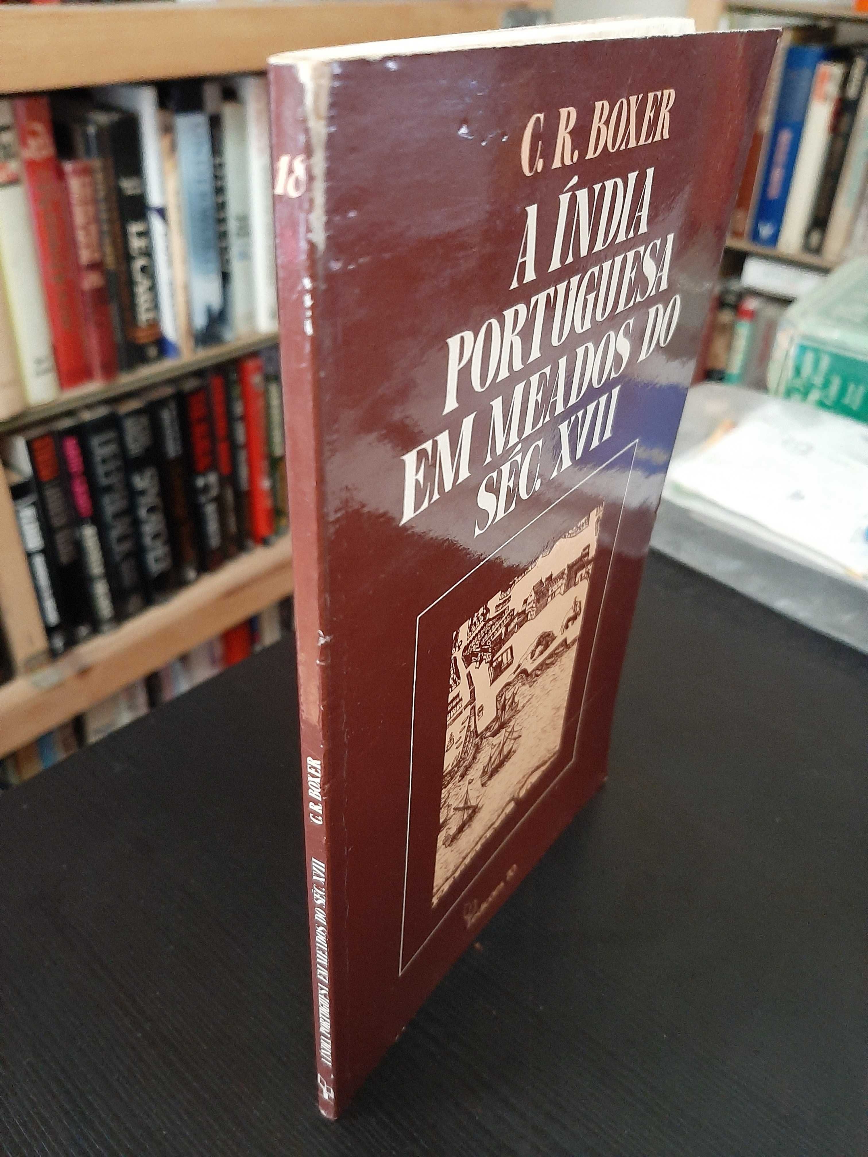 Charles R. Boxer – A Índia Portuguesa em meados do Século XVII