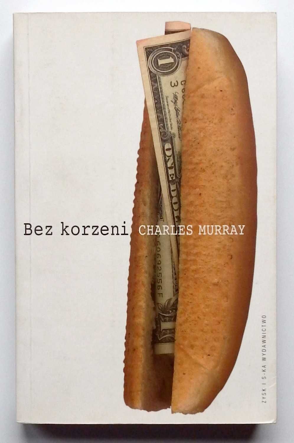 Charles Murray  - "Bez korzeni"