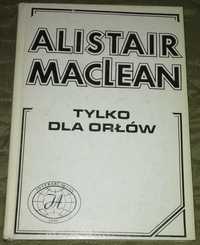 Tylko dla orłów - Alistair MacLean