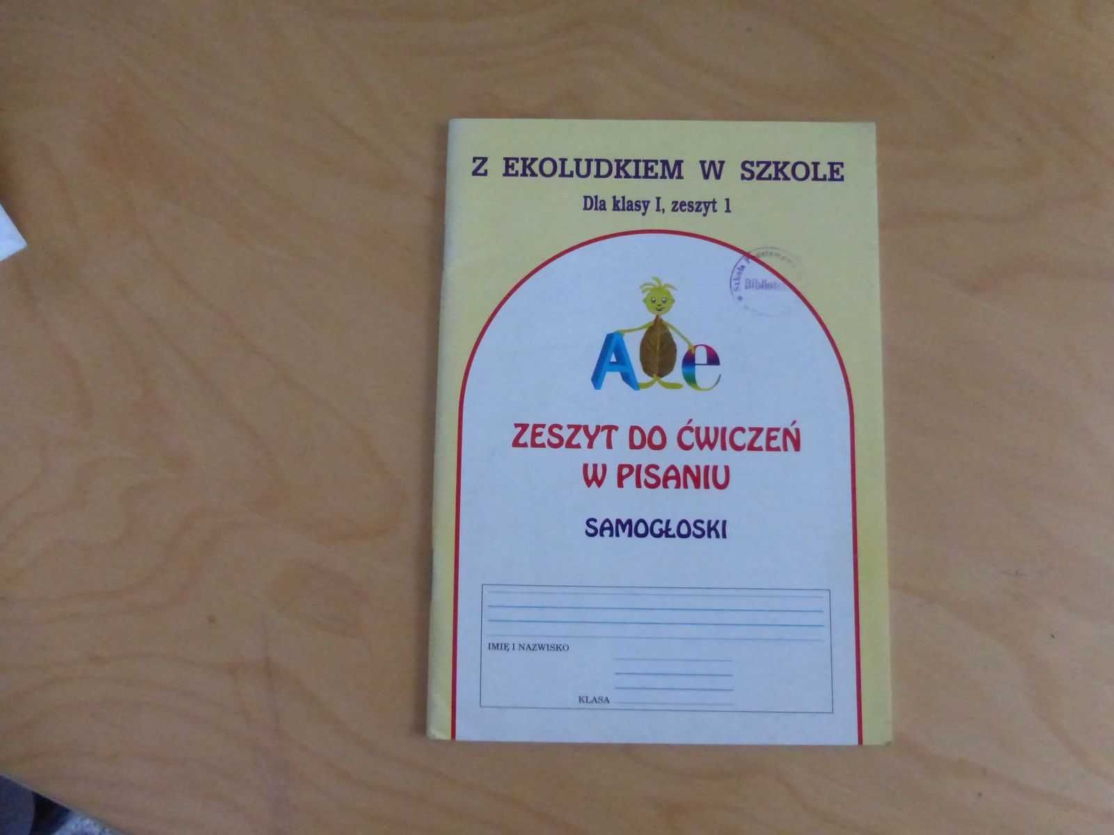 Zeszyt do ćwiczeń w pisaniu. Samogłoski. Dla klasy I zeszyt 1