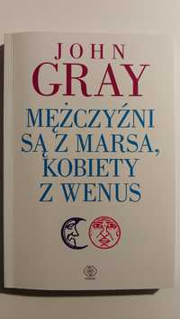 Mężczyźni są z marsa a kobiety z Wenus. John Gray