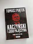 Kaczyński i jego pajęczyna Tomasz Piątek