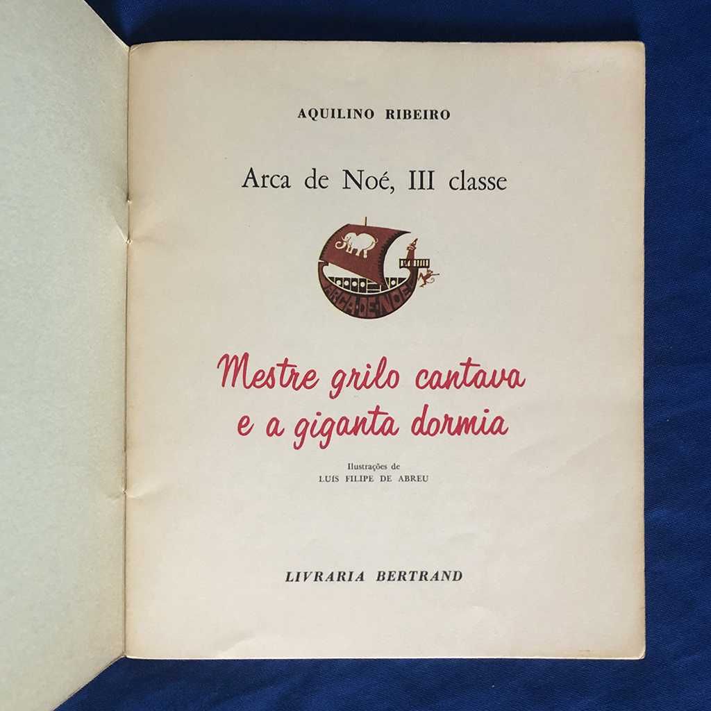 Aquilino Ribeiro MESTRE GRILO CANTAVA E A GIGANTA DORMIA (1962)