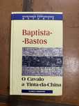 Livro Baptista-Bastos - O Cavalo a Tinta-da-China