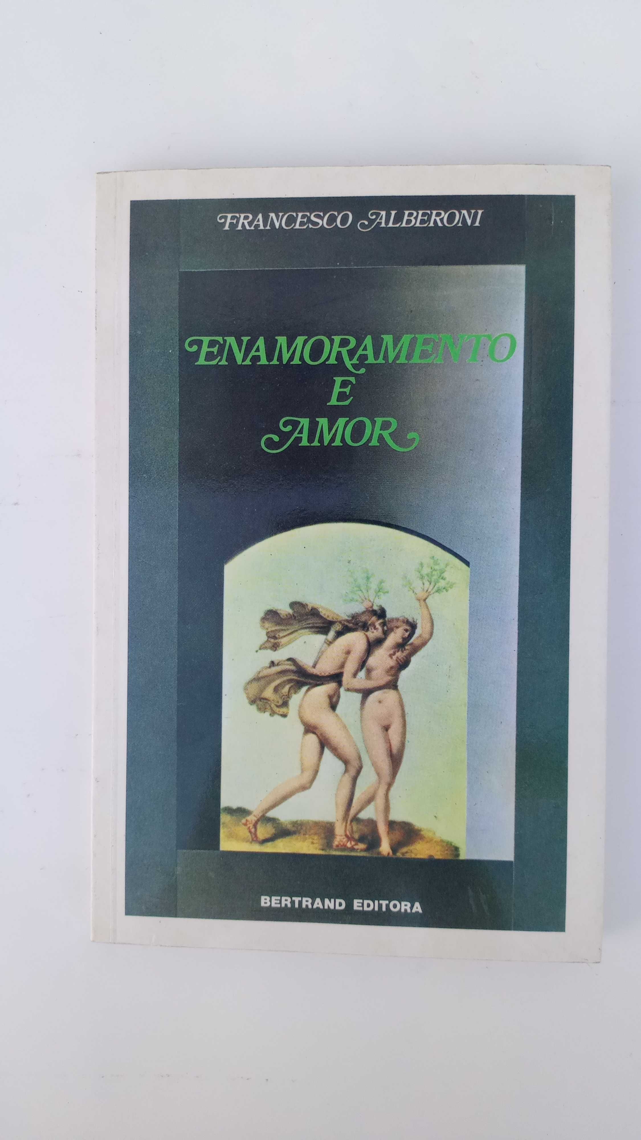 Enamoramento e Amor de Francesco Alberoni