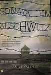 Luize Valente - Sonata em Auschwitz, 2018, 1ª ed.