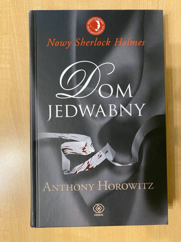 Dom jedwabny - Anthony Horowitz - nowy Sherlock Holmes - książka