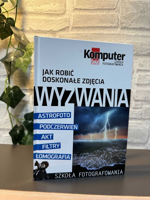 Komputer Świat - Jak robić doskonałe zdjęcia: wyzwania
