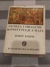 Geneza i obalenie Konstytucji 3 maja Jerzy Łotek