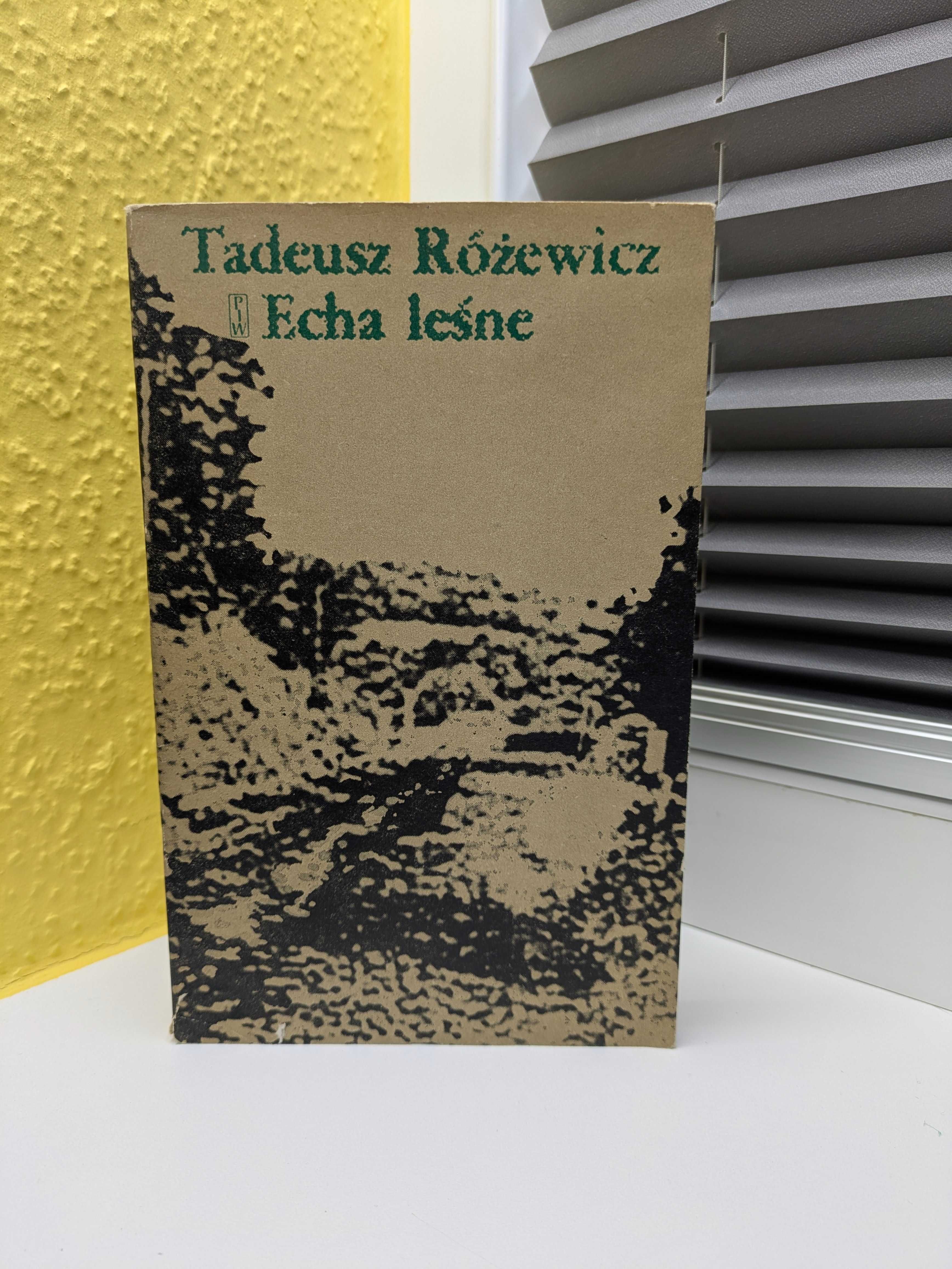 Tadeusz Różewicz "Echa leśne"