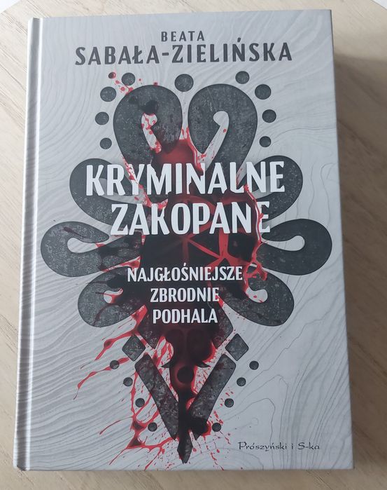 Kryminalne Zakopane Beata Sabała-Zielińska