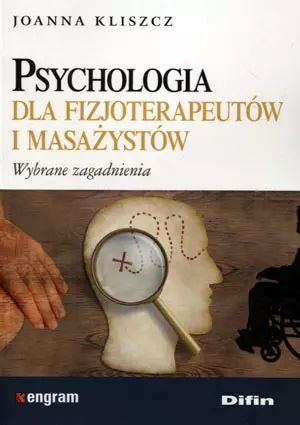Psychologia Dla Fizjoterapeutów I Masażystów Kliszcz Joanna