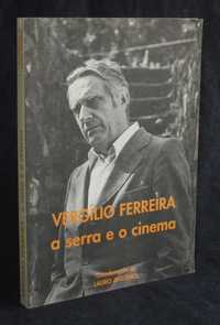 Livro Vergílio Ferreira a Serra e o Cinema Lauro António