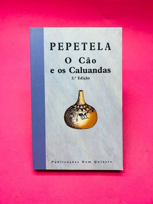 O Cão e os Caluandas - Pepetela
