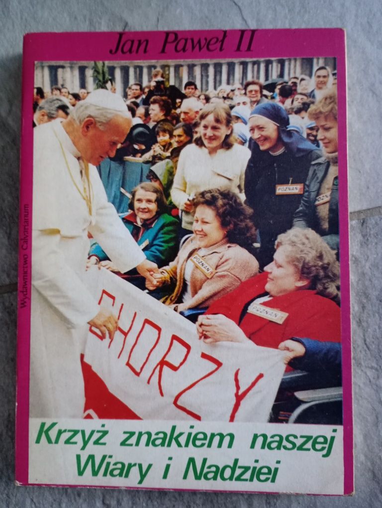 "Krzyż znakiem naszej Wiary i Nadziei"- Jan Paweł II