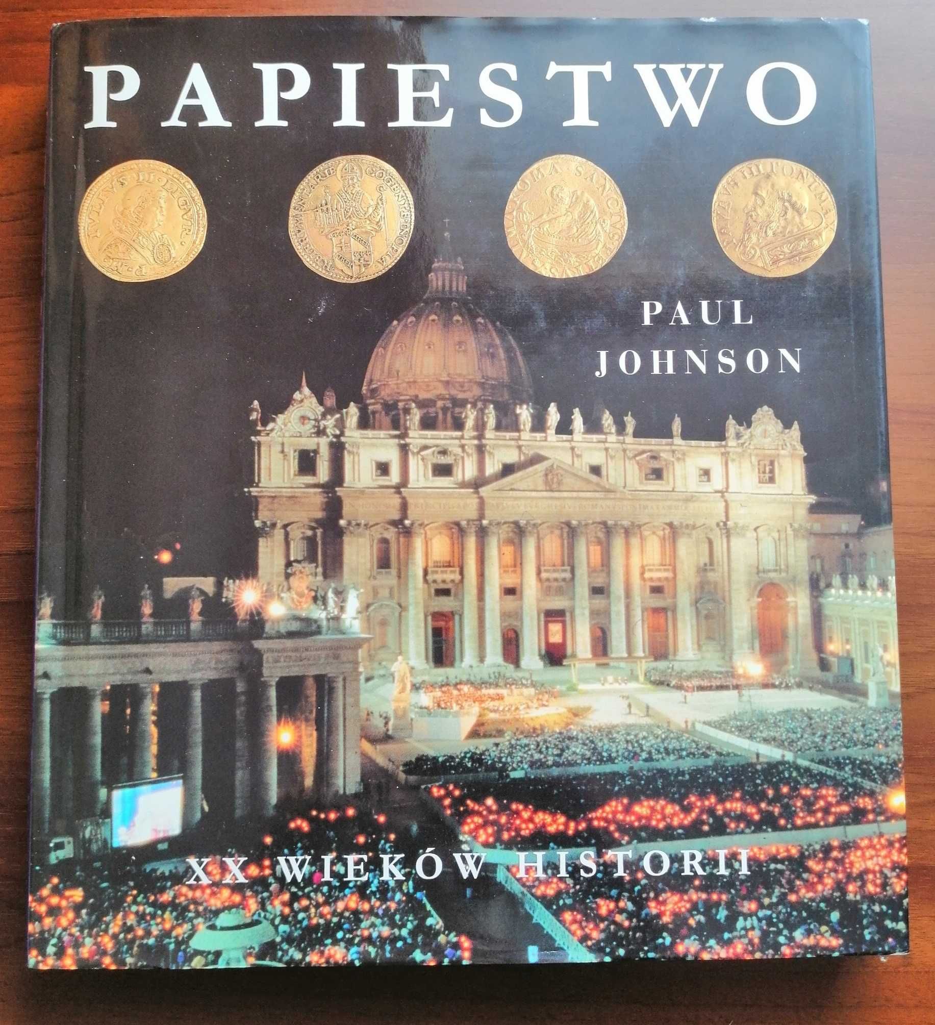 Papiestwo XX wieków historii - Paul Johnson