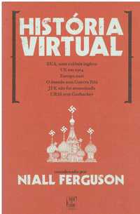 12961

História Virtual
de Niall Ferguson