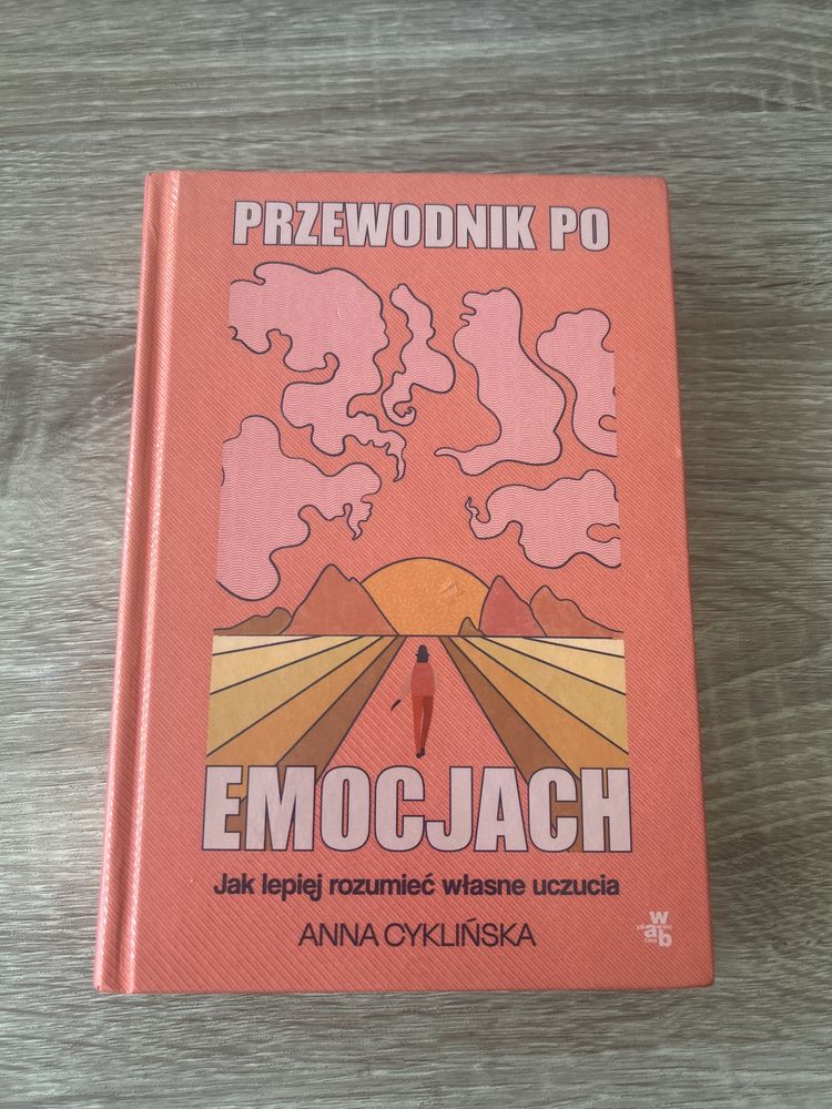 Przewodnik po emocjach. Jak lepiej rozumieć własne uczucia.