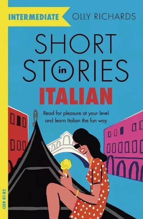 Short Stories in Italian for Intermediate Learners. John Murray
