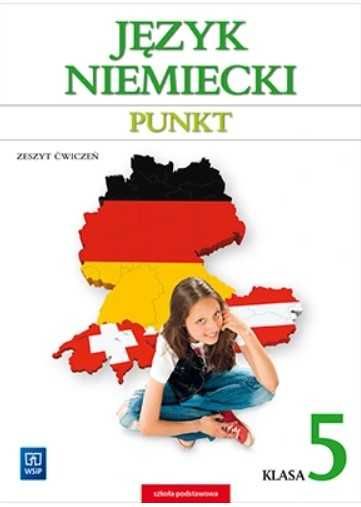 Zeszyt ćwiczeń Punkt Język niemiecki Klasa 5