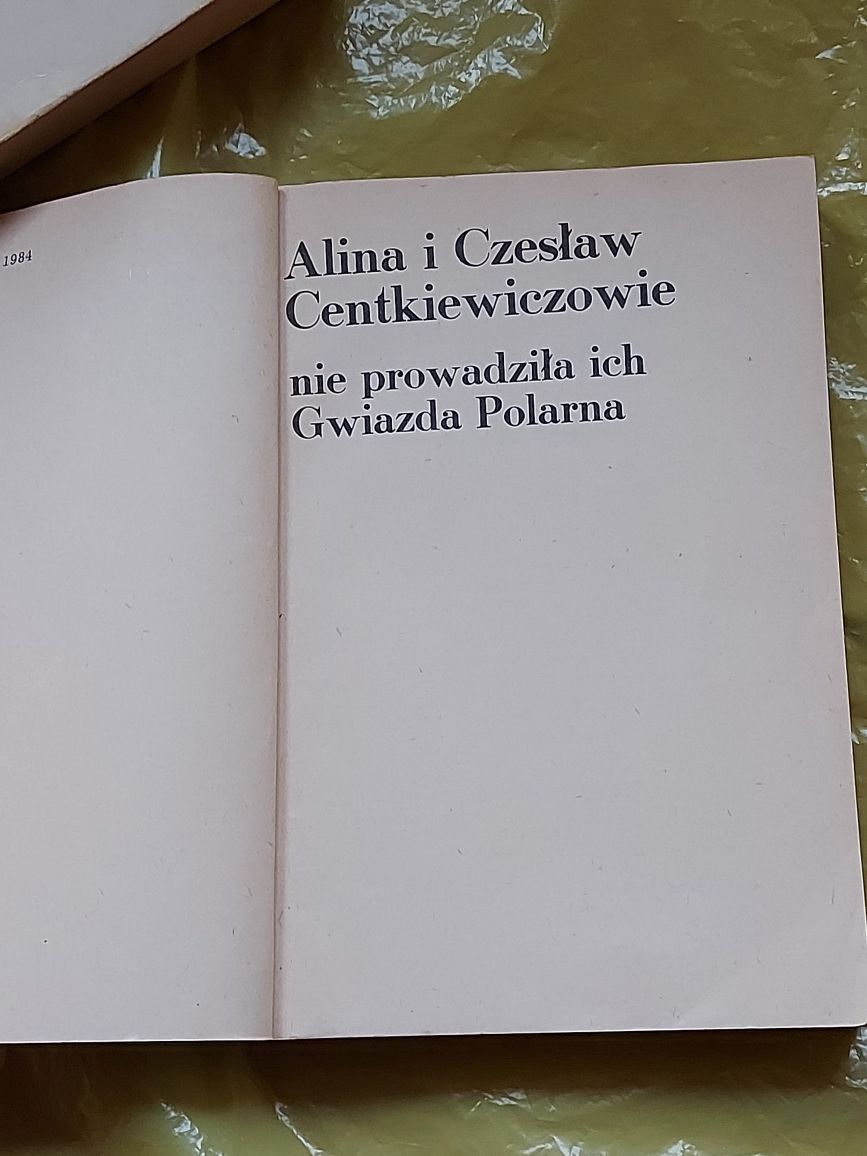 Książka Centkiewiczowie nie prowadziła ich gwiazda polarna 1984rok