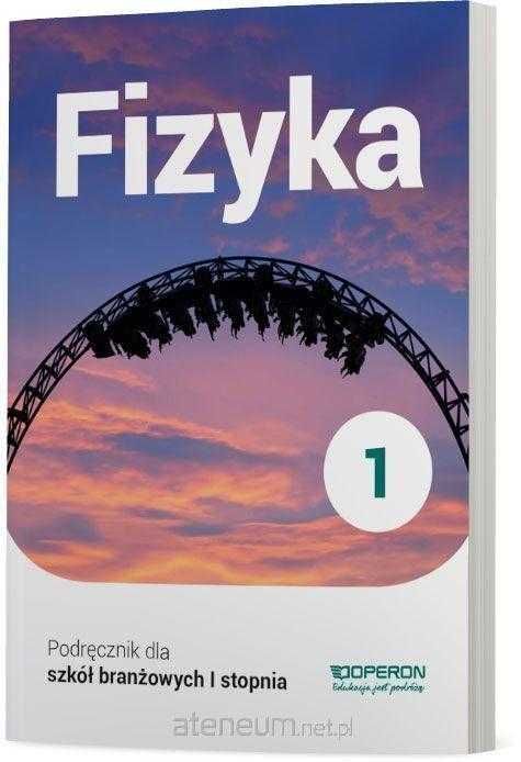 NOWA] Fizyka 1 podręcznik OPERON dla szkoły branżowej Kornaś