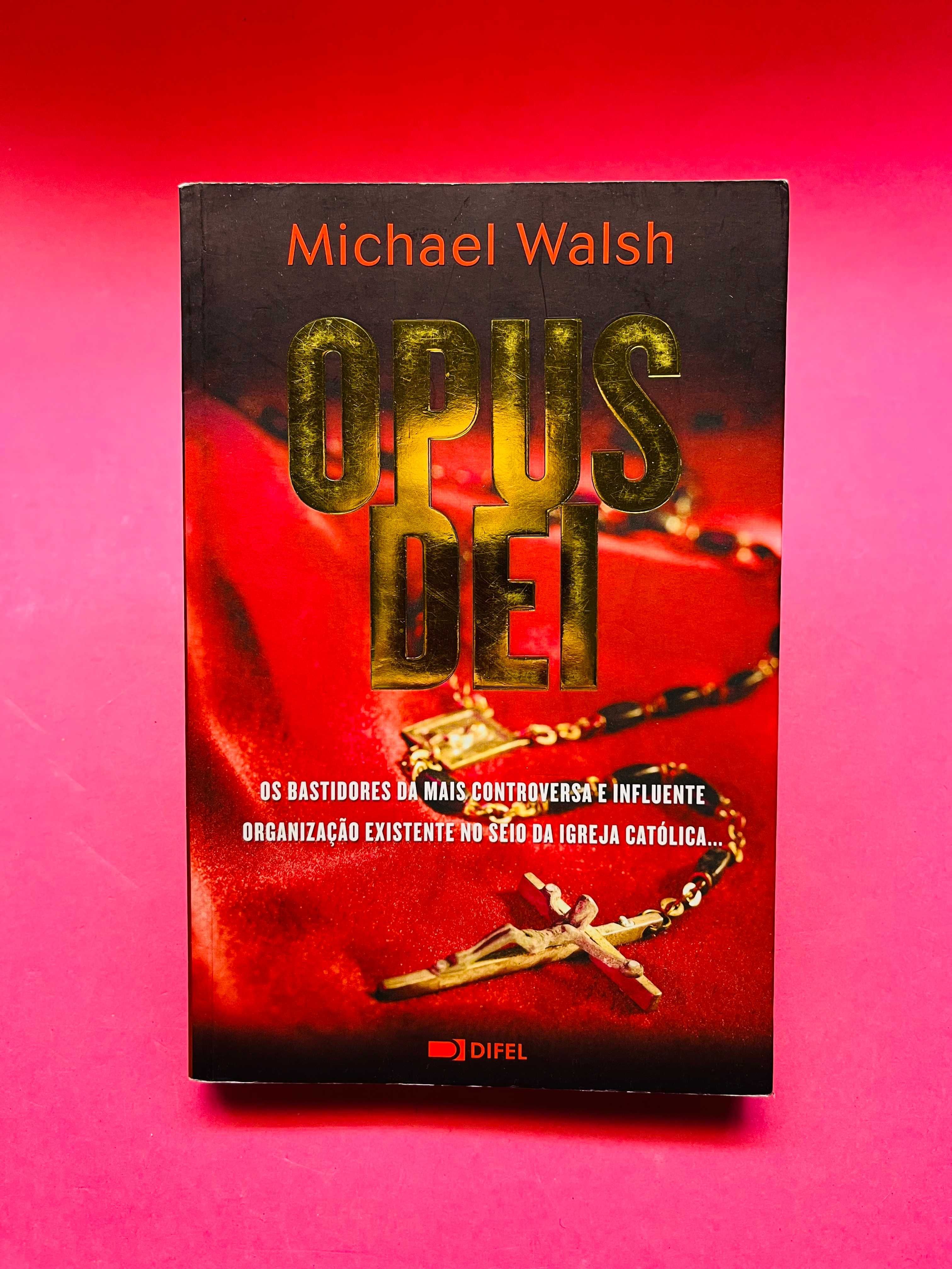 OPUS DEI - Michael Walsh