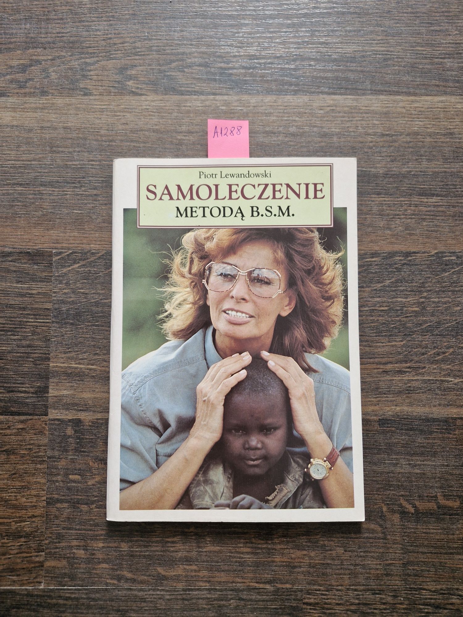 A1288. "Samoleczenie metodą B.S.M" Piotr Lewandowski
