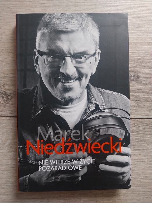 Marek Niedźwiecki - Nie wierzę w życie pozaradiowe.