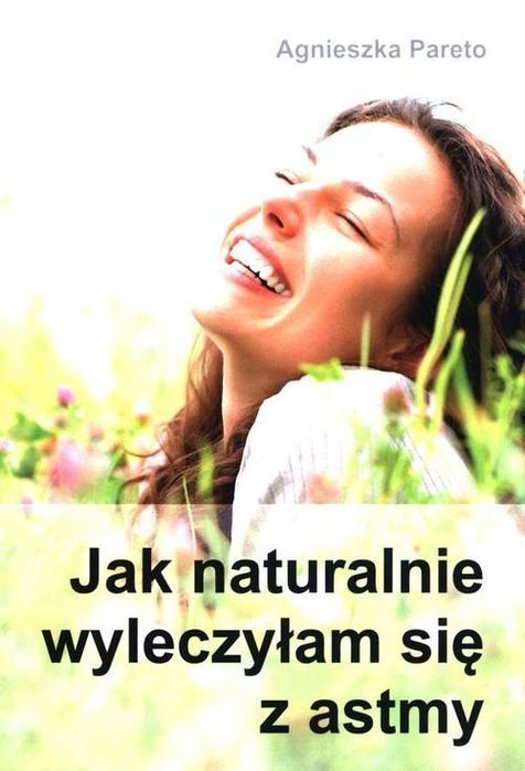 Jak Naturalnie Wyleczyłam Się Z Astmy