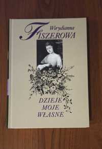 Dzieje moje własne i osób postronnych Wirydianna Fiszerowa