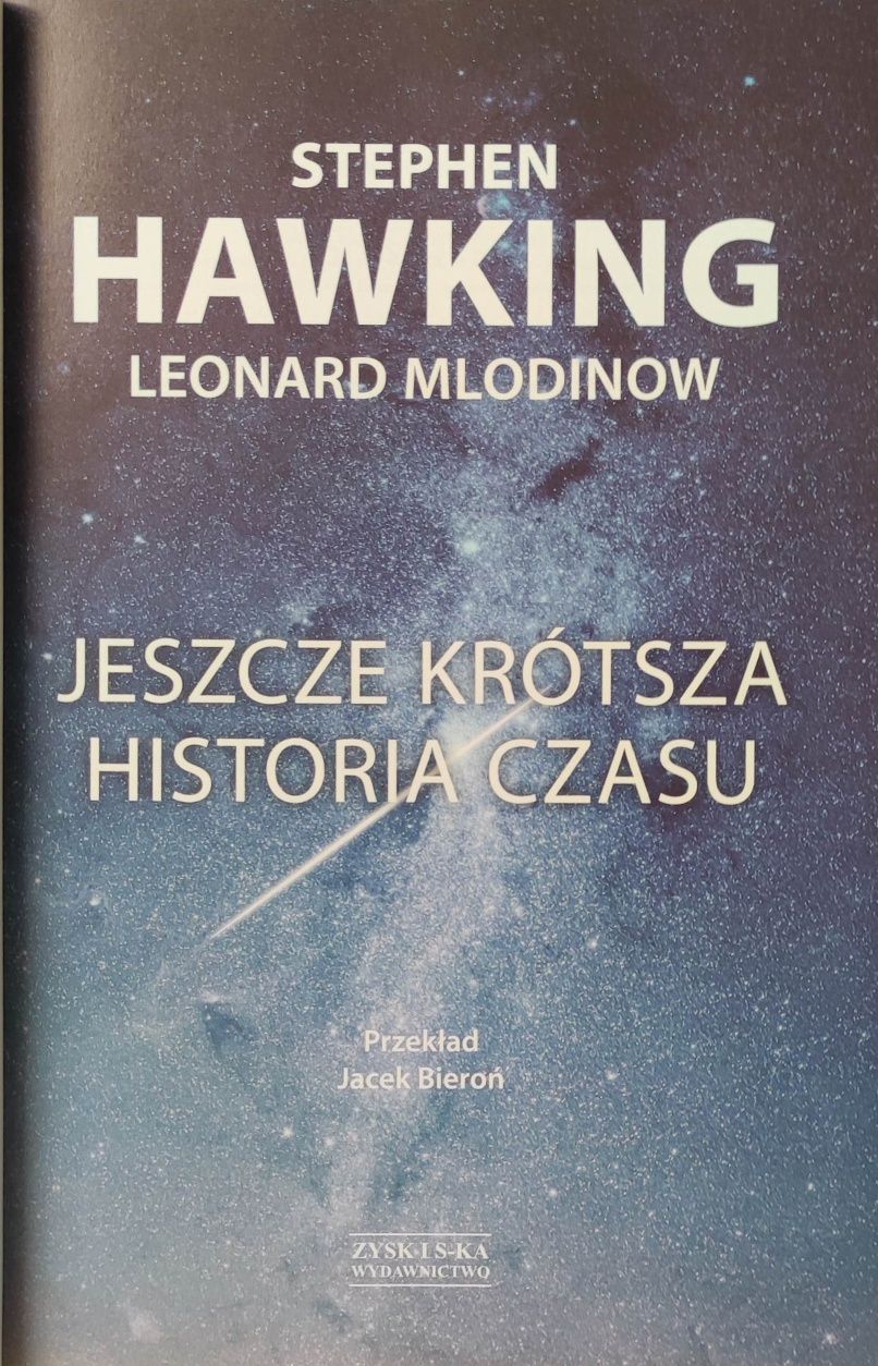 Stephen Hawking, Leonard Mlodinow. Jeszcze krótsza historia czasu
