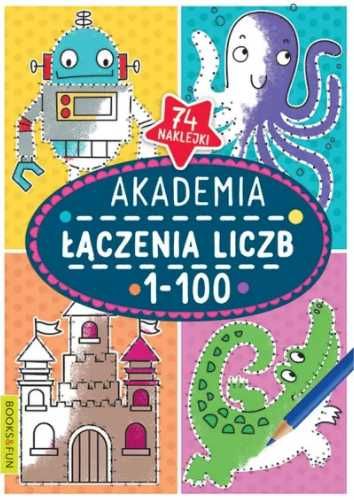 Akademia łączenia (1 - 100) - praca zbiorowa