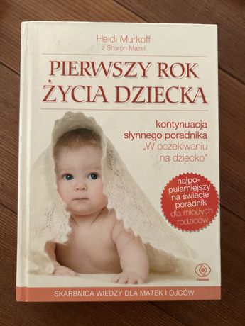 Pierwszy rok życia dziecka - Heidi Murkoff