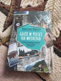 Gdzie w Polsce na weekend