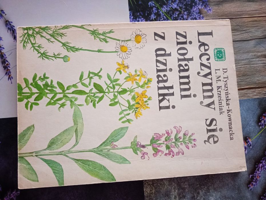 Leczymy się ziołami z działki Tyszyńska-Kownacka
