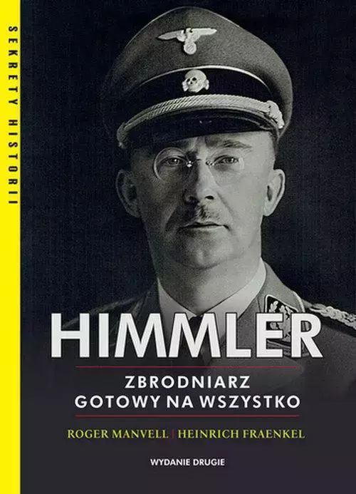 Himmler. Zbrodniarz gotowy na wszystko. RM