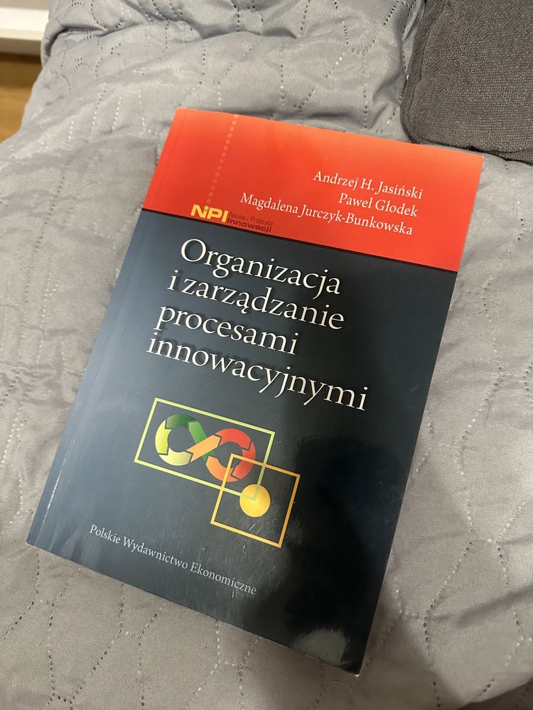 Książka Organizacja i zarządzanie procesami innowacyjnymi