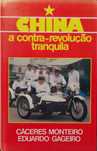 China: a contra-revolução tranquila-Cáceres Monteiro e Eduardo Gageiro