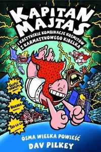 Kapitan Majtas T8 I kretyńskie... w.2021 - Dav Pilkey